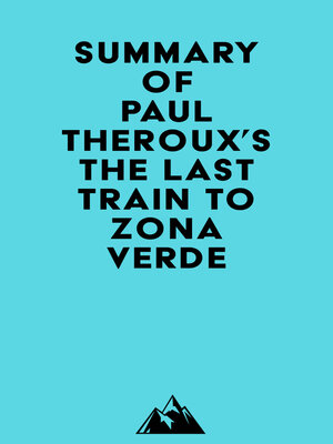 cover image of Summary of Paul Theroux's the Last Train to Zona Verde